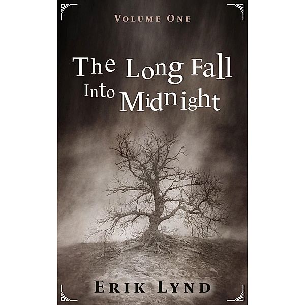 The Long Fall Into Midnight Vol 1 / The Long Fall Into Midnight, Erik Lynd