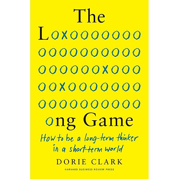 The Long Game, Dorie Clark