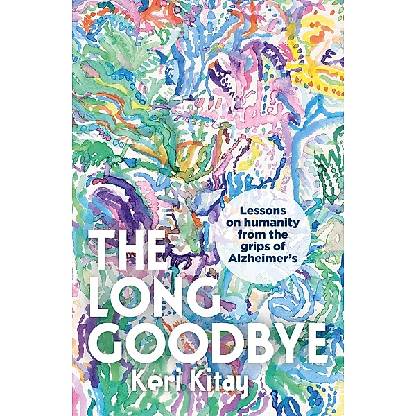 The Long Goodbye, Keri Kitay