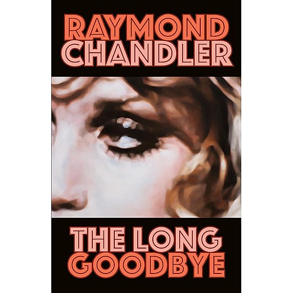The Long Goodbye, Raymond Chandler