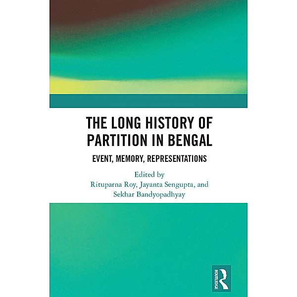 The Long History of Partition in Bengal