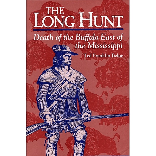 The Long Hunt, Ted Franklin Belue