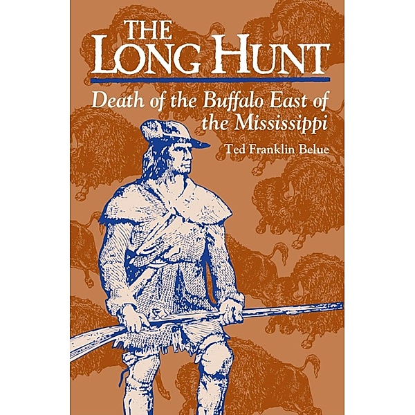 The Long Hunt, Ted Franklin Belue