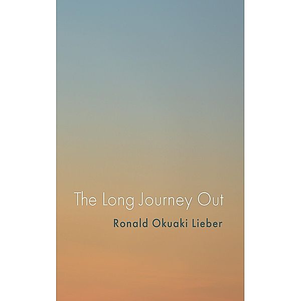 The Long Journey Out, Ronald Okuaki Lieber