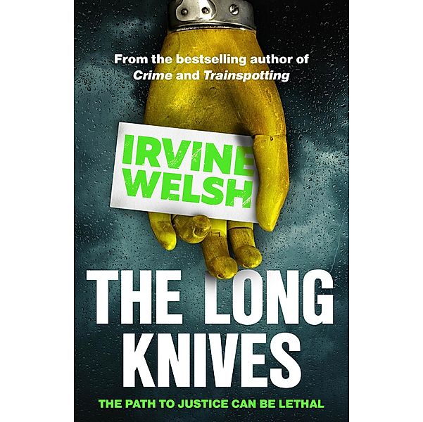 The Long Knives / The CRIME series, Irvine Welsh