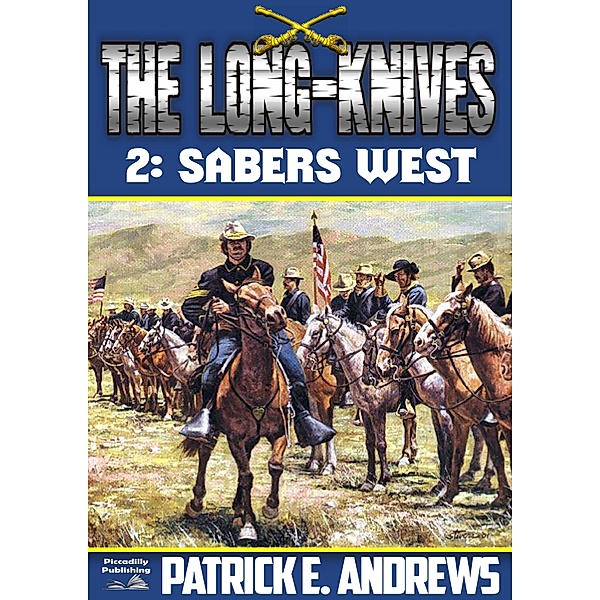 The Long-Knives: The Long-Knives 2: Sabers West, Patrick E. Andrews