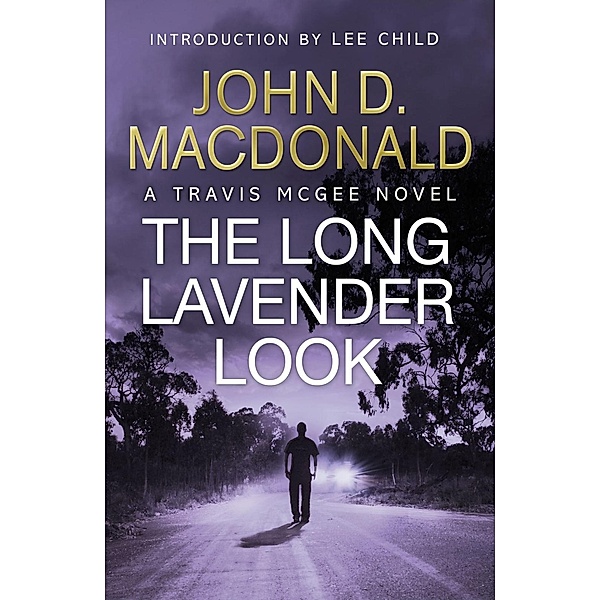 The Long Lavender Look: Introduction by Lee Child, John D Macdonald