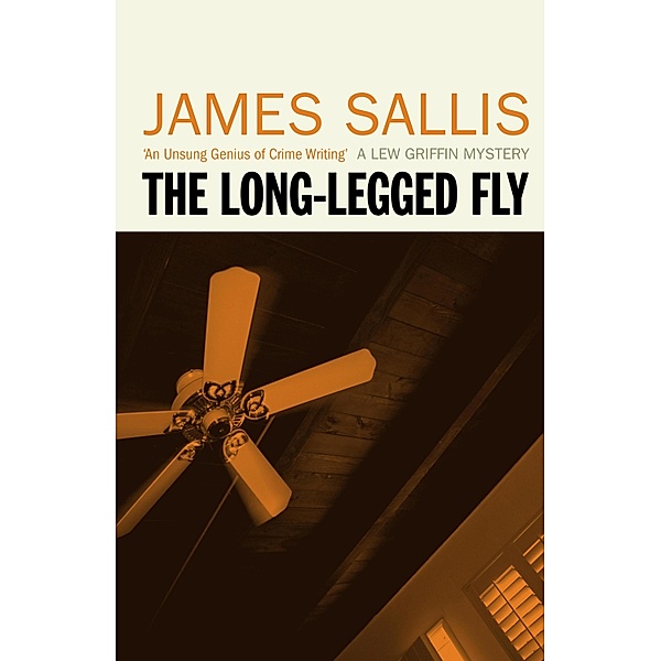 The Long-Legged Fly / Lew Griffin Bd.1, James Sallis