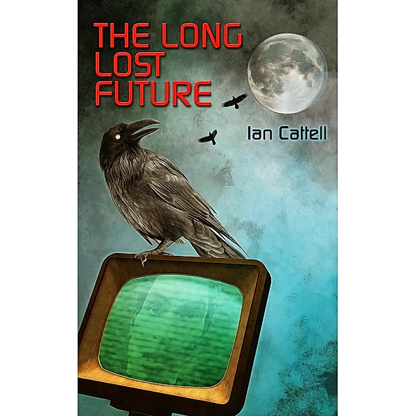 The Long Lost Future, Ian Cattell
