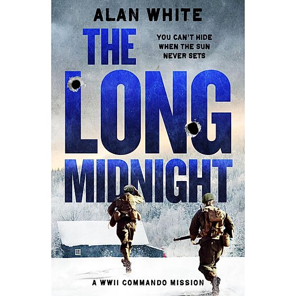 The Long Midnight / The WW2 Commando Missions Bd.5, Alan White