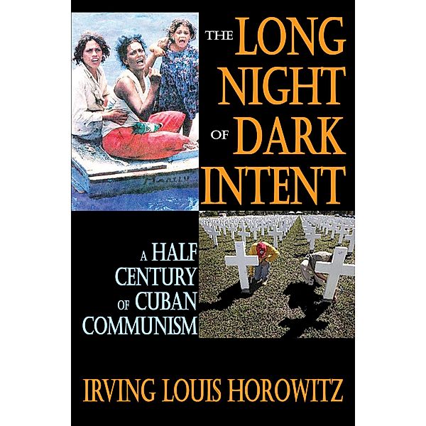 The Long Night of Dark Intent, Irving Horowitz