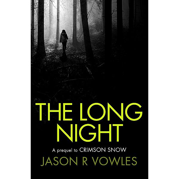 The Long Night (The Prequel) / DC Daniel Hudson, Jason R Vowles