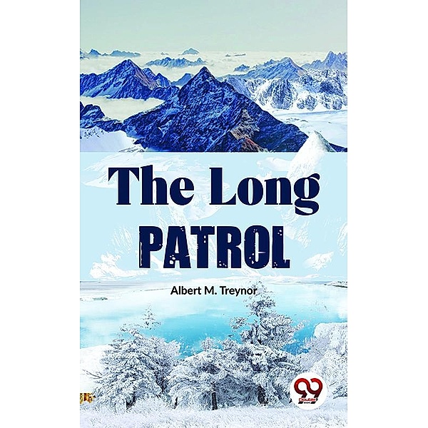 The Long Patrol, Albert M. Treynor