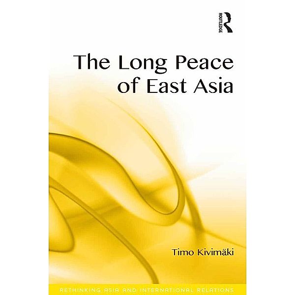The Long Peace of East Asia, Timo Kivimäki