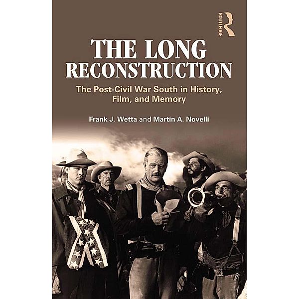 The Long Reconstruction, Frank J. Wetta, Martin A. Novelli