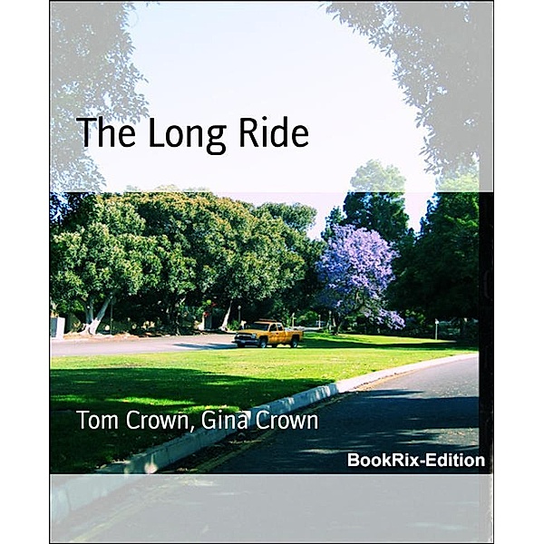 The Long Ride, Tom Crown, Gina Crown