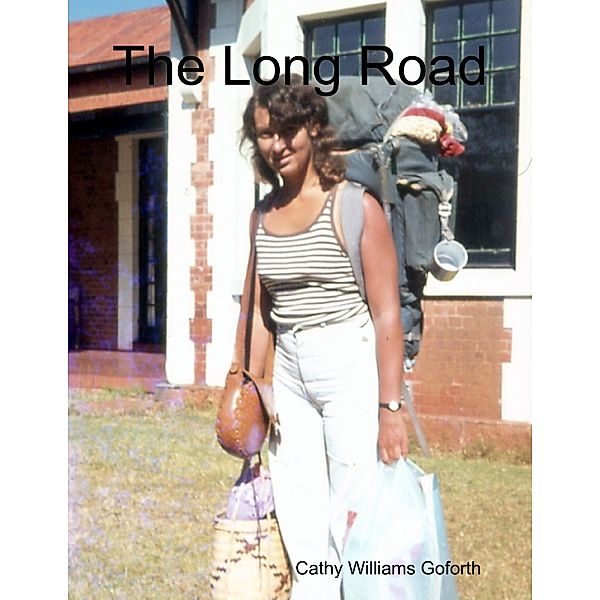 The Long Road, Cathy Williams Goforth