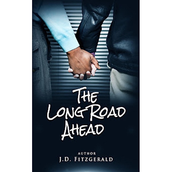 The Long Road Ahead, J. D. Fitzgerald