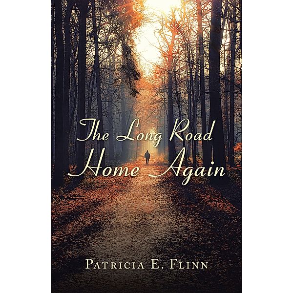 The Long Road Home Again, Patricia E. Flinn