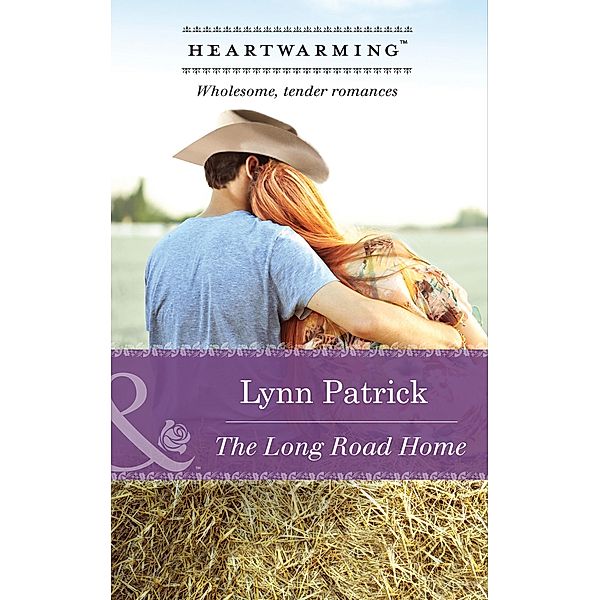 The Long Road Home (Mills & Boon Heartwarming) / Mills & Boon Heartwarming, Lynn Patrick