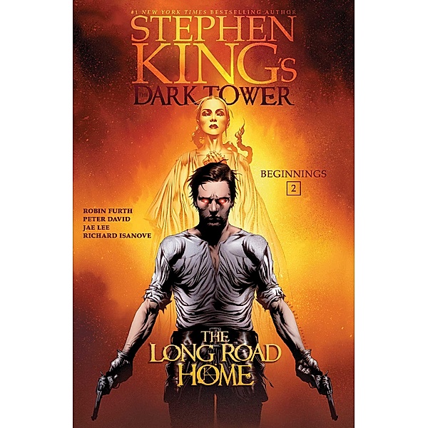 The Long Road Home / Stephen King's The Dark Tower: Beginnings Bd.2, Stephen King, Robin Furth, Peter David