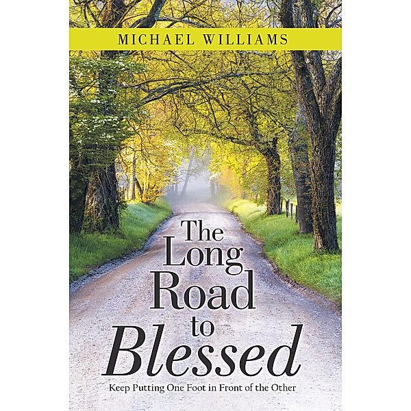 The Long Road to Blessed, Michael Williams