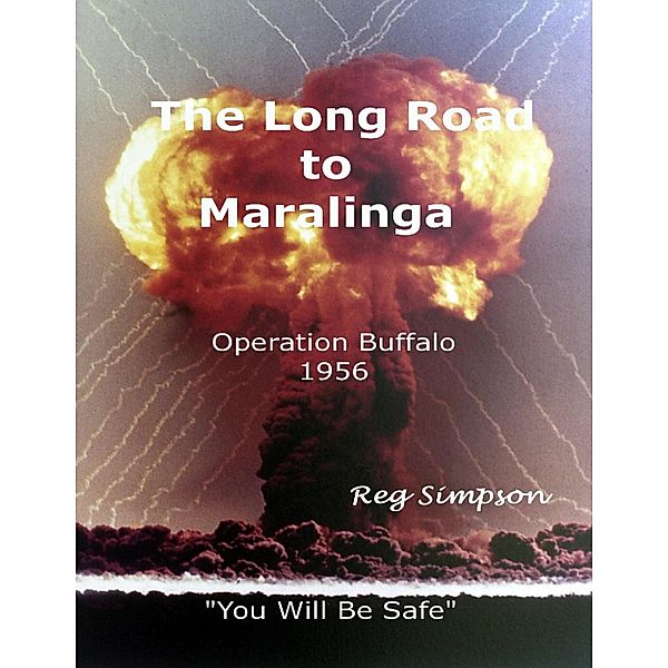 The Long Road to Maralinga, Reg Simpson