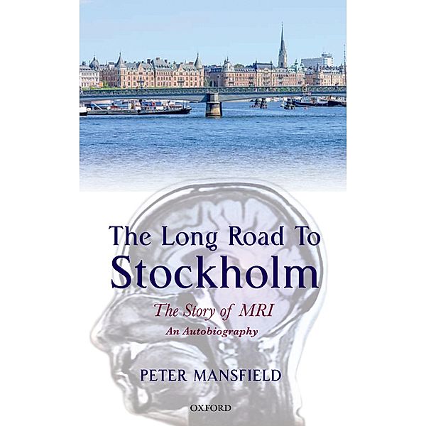 The Long Road to Stockholm, Peter Mansfield