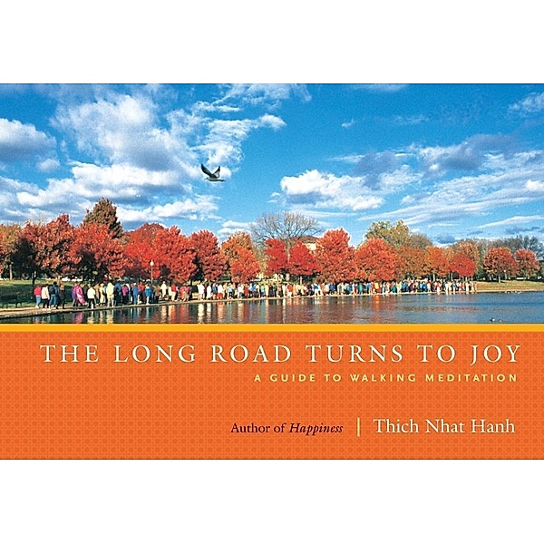The Long Road Turns to Joy, Thich Nhat Hanh