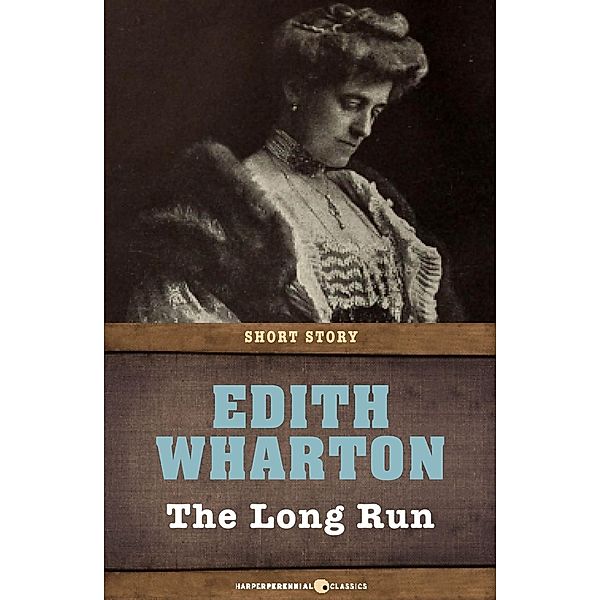 The Long Run, Edith Wharton