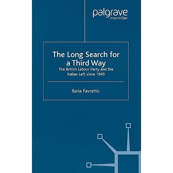 The Long Search for a Third Way / St Antony's Series, I. Favretto