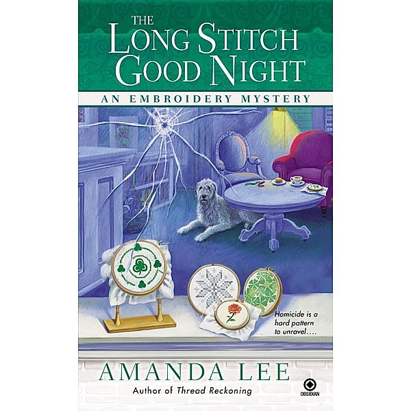 The Long Stitch Good Night / Embroidery Mystery Bd.4, Amanda Lee