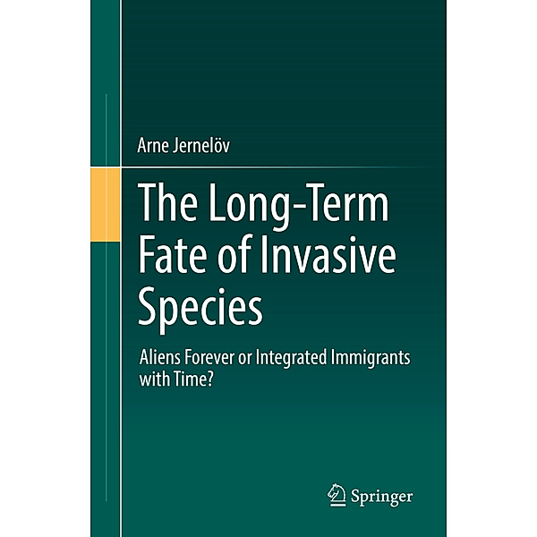 The Long-Term Fate of Invasive Species, Arne Jernelöv