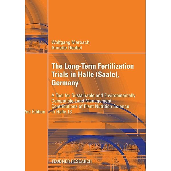 The Long-Term Fertilization Trials in Halle (Saale), Wolfgang Merbach, Annette Deubel
