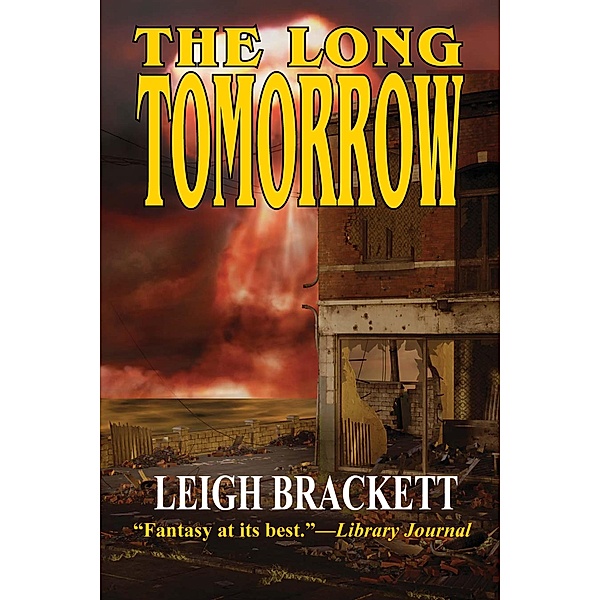 The Long Tomorrow, Leigh Brackett