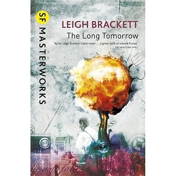 The Long Tomorrow, Leigh Brackett