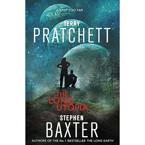 The Long Utopia / Long Earth, Terry Pratchett, Stephen Baxter