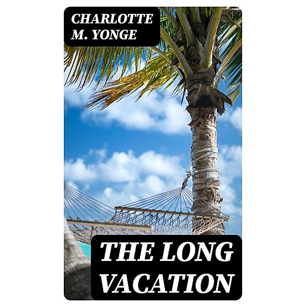 The Long Vacation, Charlotte M. Yonge