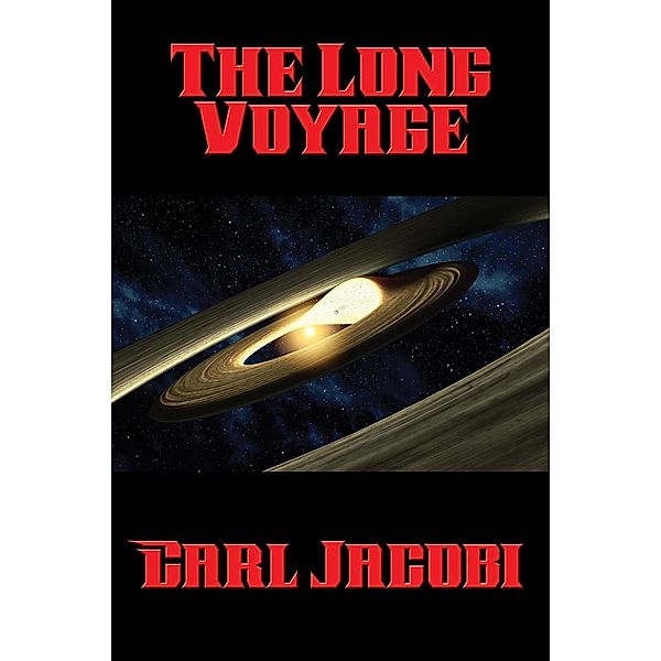 The Long Voyage / Positronic Publishing, Carl Jacobi