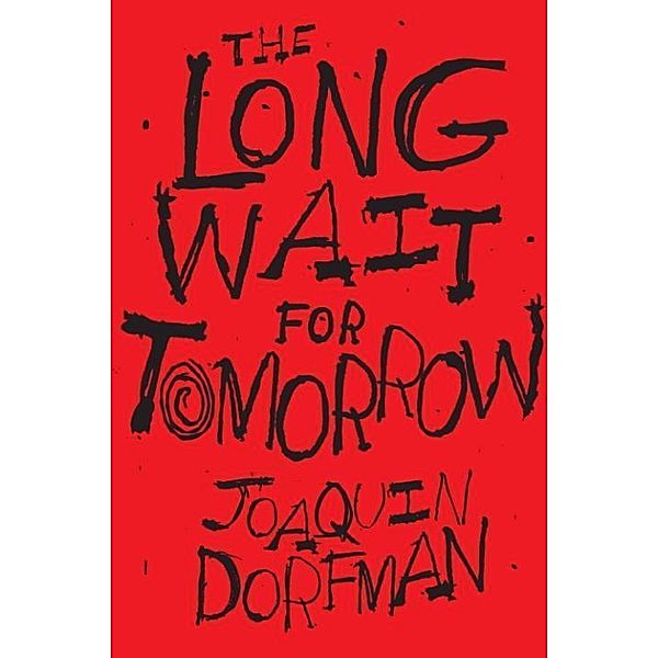The Long Wait for Tomorrow, Joaquin Dorfman