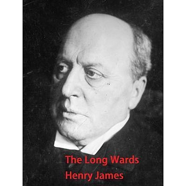 The Long Wards / Vintage Books, Henry James