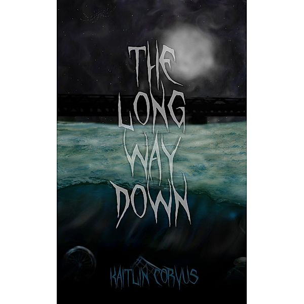 The Long Way Down, Kaitlin Corvus