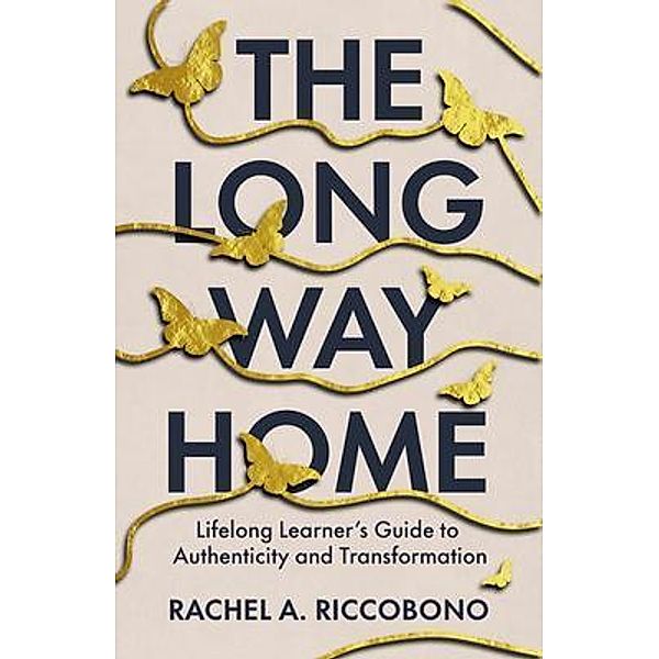 The Long Way Home / New Degree Press, Rachel Riccobono