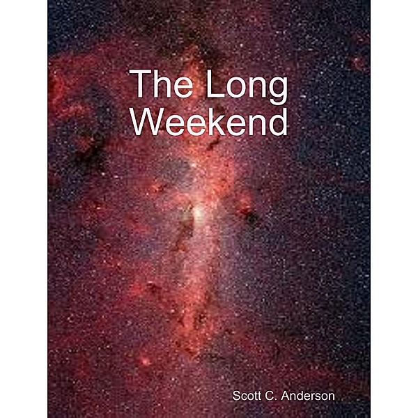 The Long Weekend, Scott C. Anderson