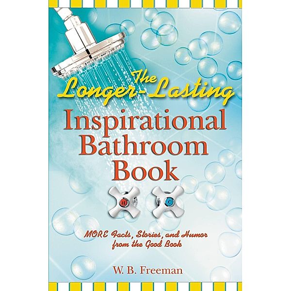 The Longer-Lasting Inspirational Bathroom Book, W. B. Freeman
