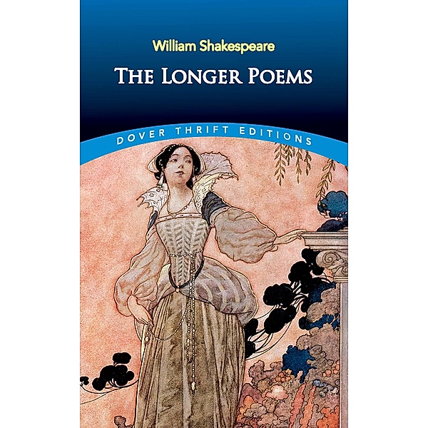 The Longer Poems / Dover Thrift Editions: Poetry, William Shakespeare