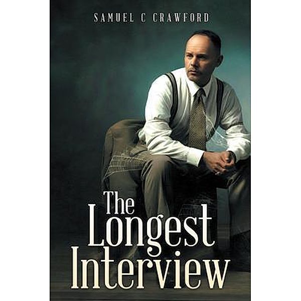 The Longest Interview, Samuel C Crawford