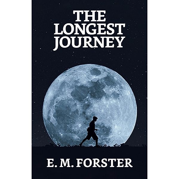 The Longest Journey / True Sign Publishing House, E. M. Forster