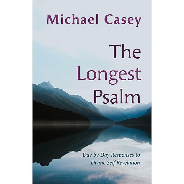 The Longest Psalm, Michael Casey