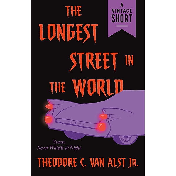 The Longest Street in the World / A Vintage Short, Theodore C. Van Alst